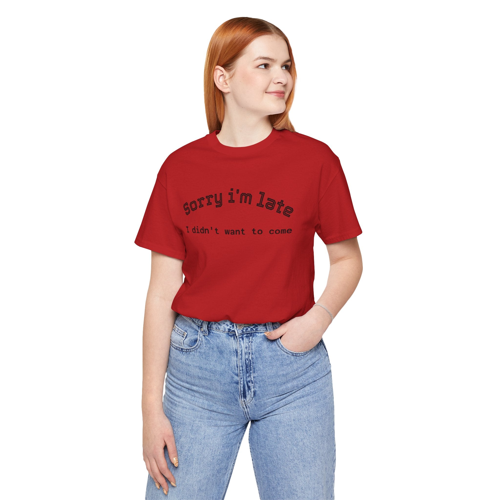 Unisex Introvert Retro Tee-"Sorry I'm Late,But I'didn't Want to come"